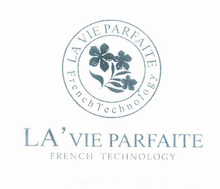 商标名称LA＇VIE PARFAITE FRENCH TECHNOLOGY 商标注册号 10673451、商标申请人文仰芝的商标详情 - 标库网商标查询