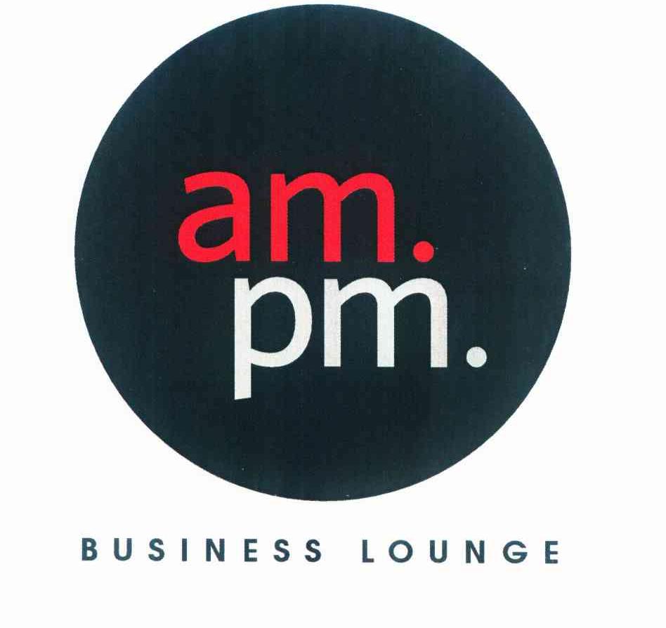 商标名称AM.PM BUSINESS LOUNGE商标注册号 10211093、商标申请人清晨午后亚洲有限公司的商标详情 - 标库网商标查询