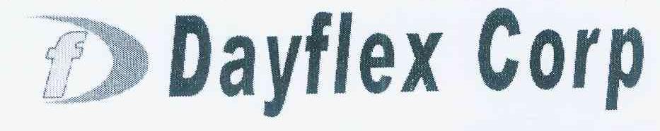 商标名称DAYFLEX CORP F商标注册号 12355337、商标申请人丁俊梅的商标详情 - 标库网商标查询