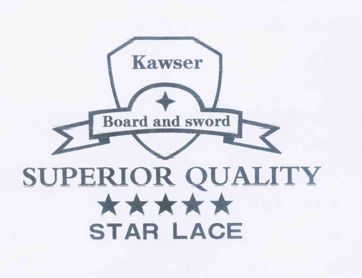 商标名称KAWSER BOARD AND SWORD SUPERIOR QUALITY STAR LACE商标注册号 10534457、商标申请人努尔买买提·阿布力米提的商标详情 - 标库网商标查询
