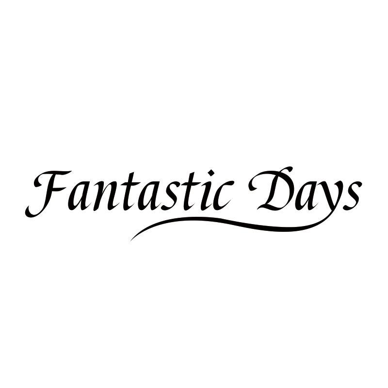 FANTASTIC DAYS