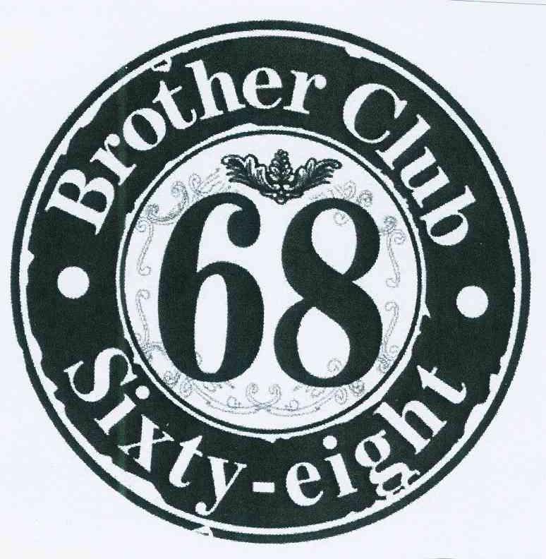 商标名称BROTHER CLUB SIXTY-EIGHT 68商标注册号 10845423、商标申请人自贡市汇东新区兄弟陆捌酒吧的商标详情 - 标库网商标查询