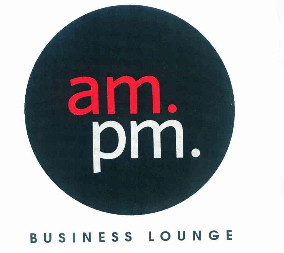 商标名称AM.PM BUSINESS LOUNGE商标注册号 10211092、商标申请人清晨午后亚洲有限公司的商标详情 - 标库网商标查询