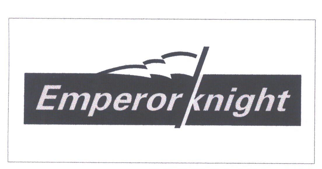 商标名称EMPEROR KNIGHT商标注册号 1792038、商标申请人北京三明纺织品集团的商标详情 - 标库网商标查询