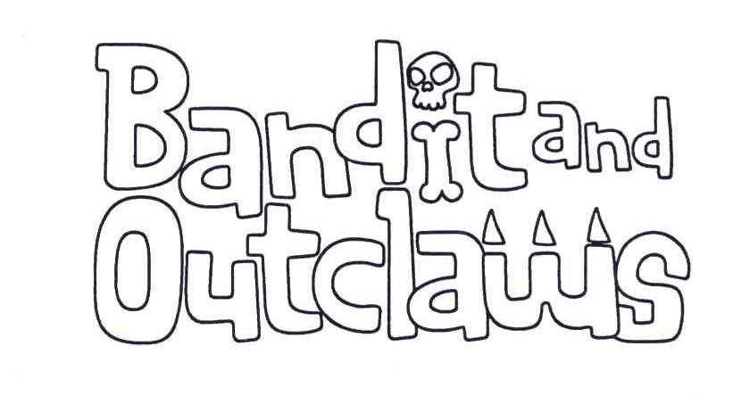 商标名称BANDIT AND OUTCLAWS商标注册号 5797529、商标申请人宝勤商业有限公司的商标详情 - 标库网商标查询