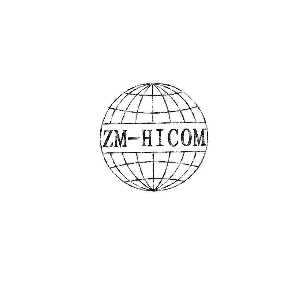 商标名称ZM-HICOM商标注册号 10116092、商标申请人安庆中美海康通讯有限公司的商标详情 - 标库网商标查询