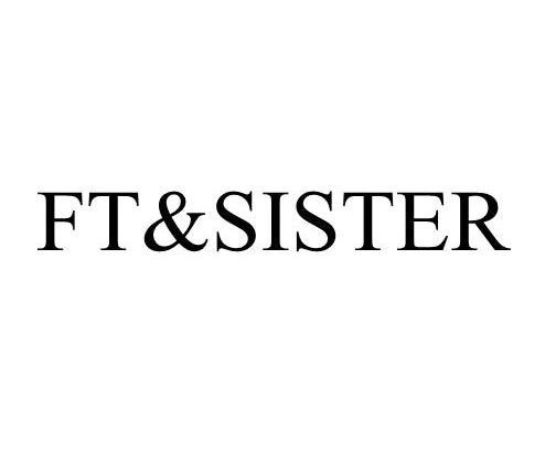 商标名称FT&SISTER商标注册号 11997296、商标申请人福州跃尚服饰有限公司的商标详情 - 标库网商标查询