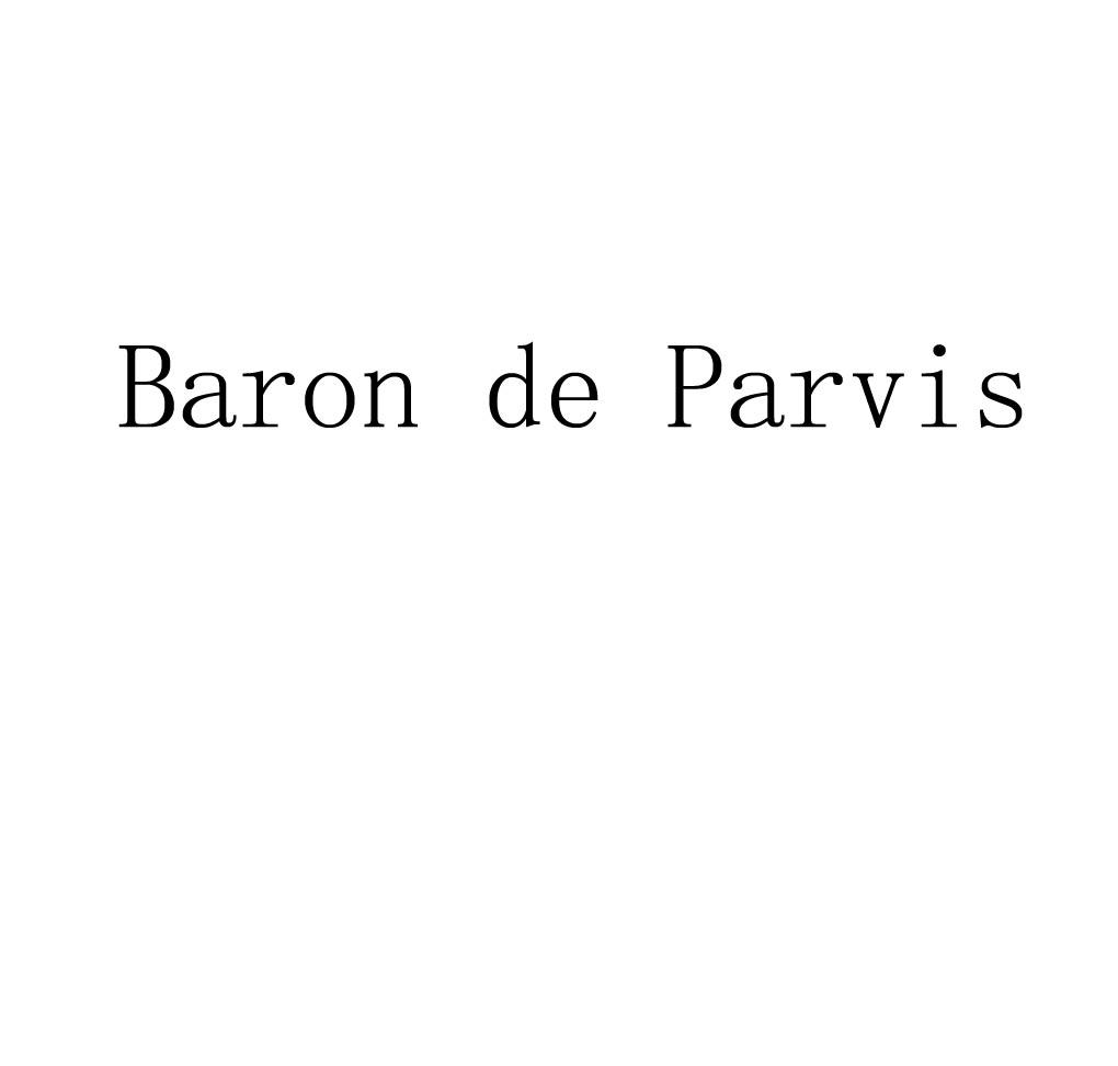 商标名称BARON DE PARVIS商标注册号 18228567、商标申请人烟台张裕葡萄酿酒股份有限公司的商标详情 - 标库网商标查询