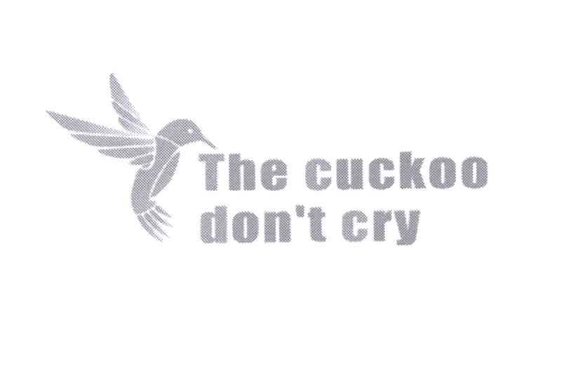 商标名称THE CUCKOO DON'T CRY商标注册号 12707010、商标申请人王震的商标详情 - 标库网商标查询