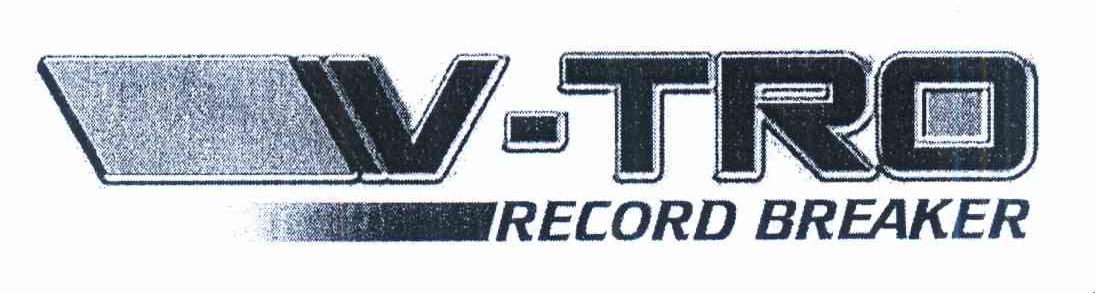 商标名称V-TRO RECORD BREAKER商标注册号 10322316、商标申请人丰源鱼具私人有限公司的商标详情 - 标库网商标查询