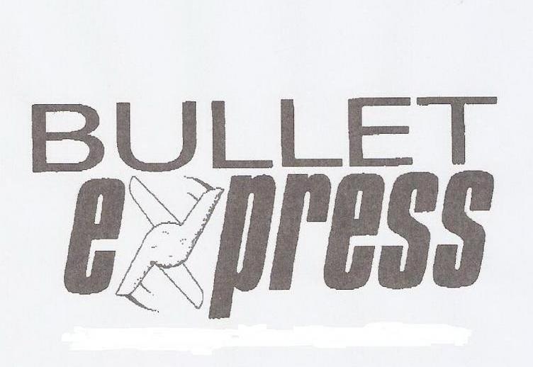商标名称BULLET EXPRESS商标注册号 7855107、商标申请人慈溪市天韵润滑油有限公司的商标详情 - 标库网商标查询