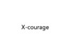X-COURAGE