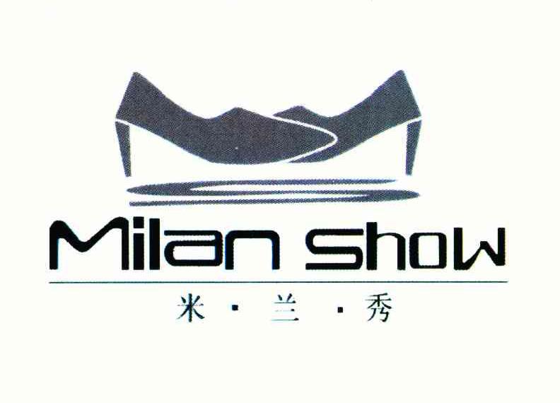 商标名称米兰秀 MILAN SHOW商标注册号 6899691、商标申请人上海诺塔及亚贸易有限公司的商标详情 - 标库网商标查询