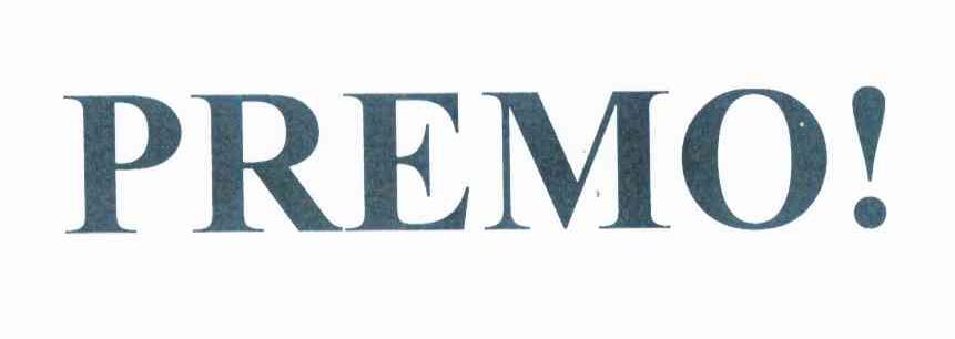 商标名称PREMO!商标注册号 10009906、商标申请人宝丽福姆产品公司的商标详情 - 标库网商标查询