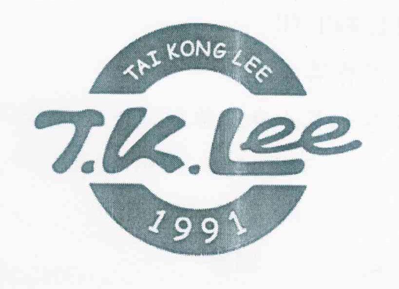 商标名称TAI KONG LEE T·K·LEE 1991商标注册号 10673331、商标申请人李华裕 港澳通行证号码:H的商标详情 - 标库网商标查询