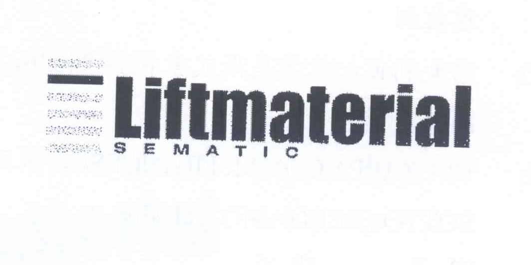 商标名称LIFTMATERIAL SEMATIC商标注册号 13993611、商标申请人思迈特股份有限公司的商标详情 - 标库网商标查询