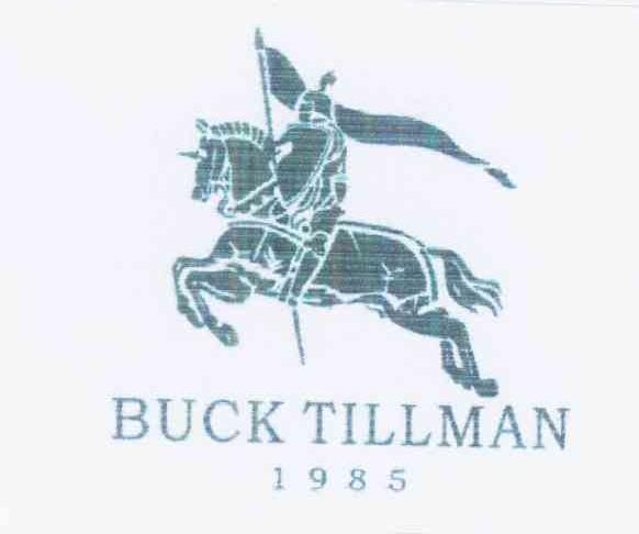 商标名称BUCK TILLMAN 1985商标注册号 10238067、商标申请人古广菊的商标详情 - 标库网商标查询