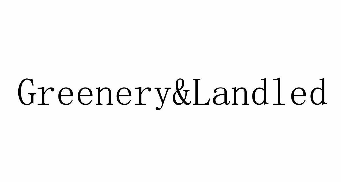 商标名称GREENERY&LANDLED商标注册号 12999071、商标申请人宁波戈凌蓝服饰实业有限公司的商标详情 - 标库网商标查询