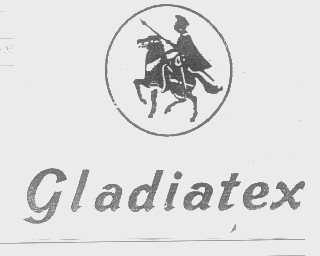 商标名称GLADIATEX商标注册号 1310712、商标申请人绍兴绍钦织造印染有限公司的商标详情 - 标库网商标查询