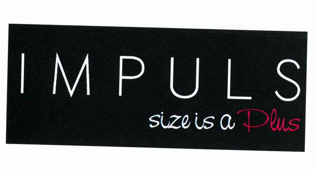 商标名称IMPULS SIZE IS A PLUS商标注册号 10420986、商标申请人若卡凯斯科有限公司的商标详情 - 标库网商标查询