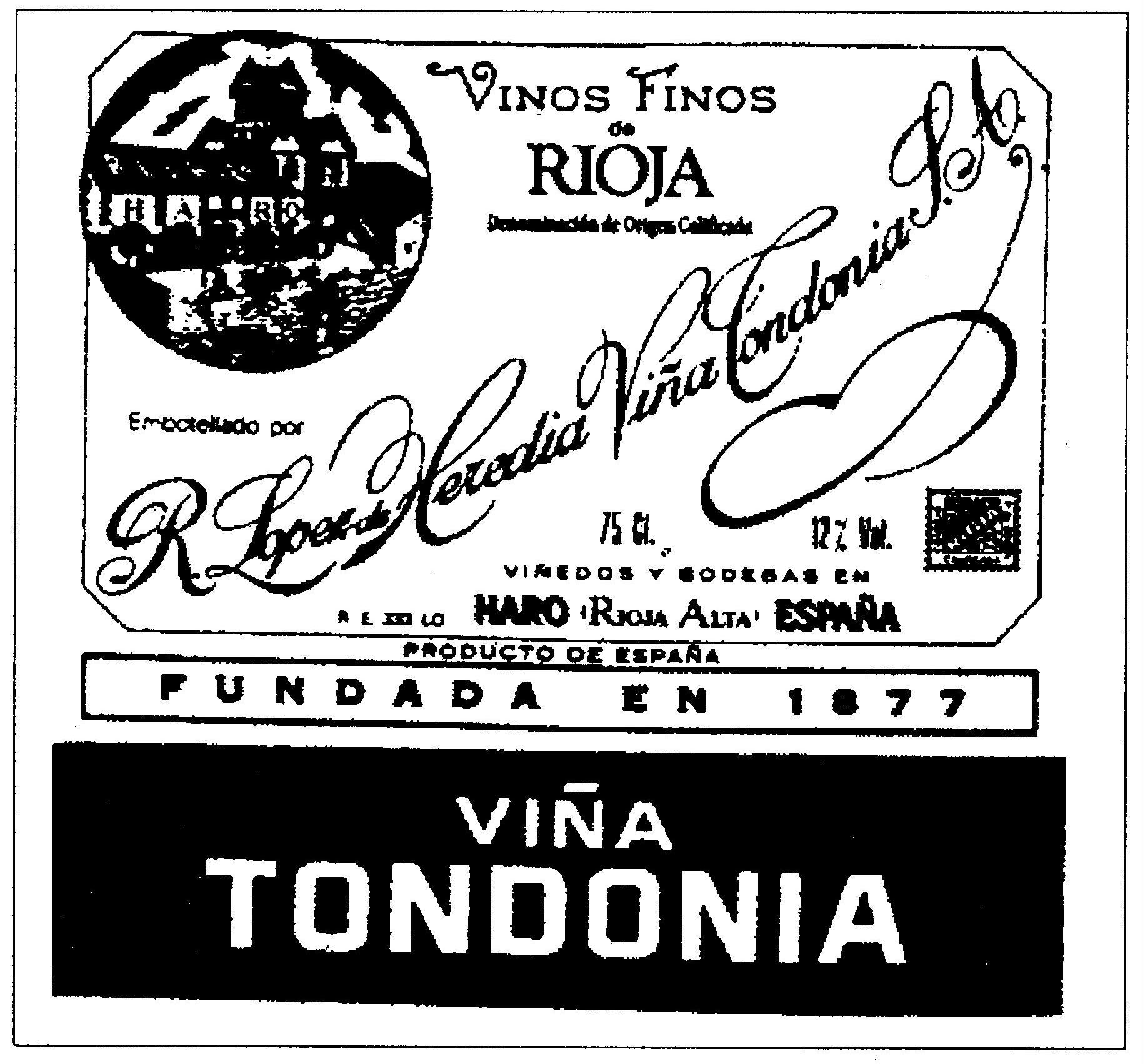 商标名称VINOS FINOS RIOJA R.LOPEZ DE HEREDIA VINA TONDONIAS.A. VINA TONDONIA FUNDADA EN 1877 ?商标注册号 G817609、商标申请人R. LOPEZ DE HEREDIA， VINA TONDONIA， S.A.的商标详情 - 标库网商标查询