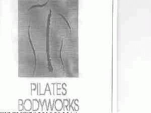 商标名称PILATES BODYWORKS商标注册号 1640844、商标申请人伊斯特发展及投资私人有限公司的商标详情 - 标库网商标查询
