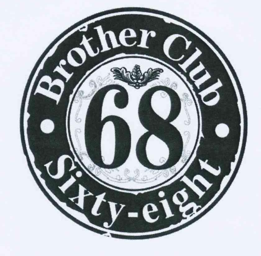 商标名称BROTHER CLUB SIXTY-EIGHT 68商标注册号 10845179、商标申请人自贡市汇东新区兄弟陆捌酒吧的商标详情 - 标库网商标查询