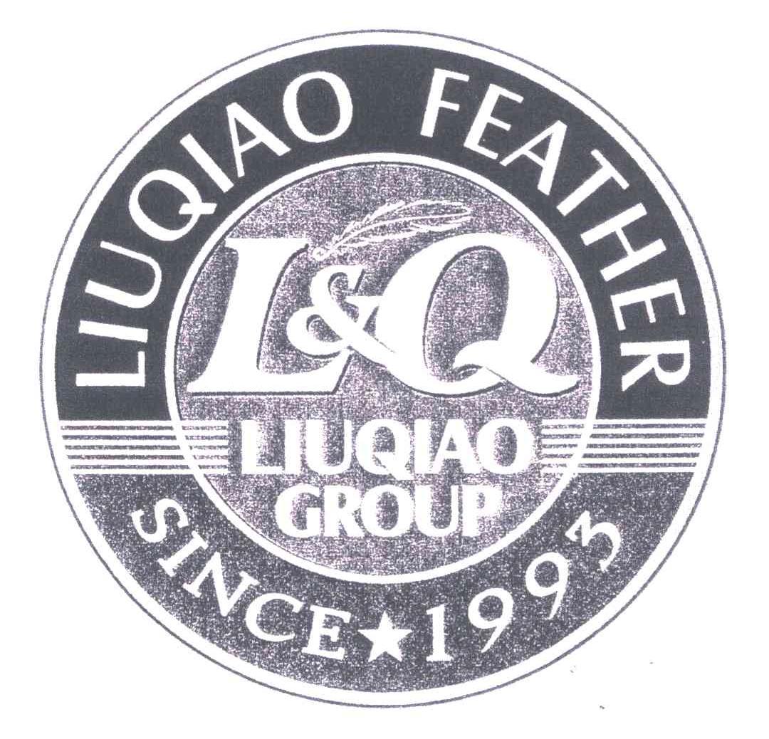 商标名称LIUQIAO FEATHER;LIUQIAO GROUP商标注册号 5304803、商标申请人柳桥集团有限公司的商标详情 - 标库网商标查询
