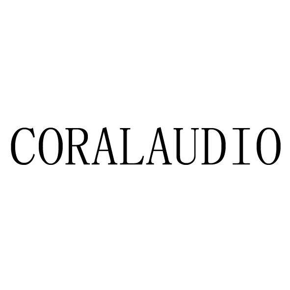 商标文字coralaudio商标注册号 60196445,商标申请人珠海市斗门井岸镇
