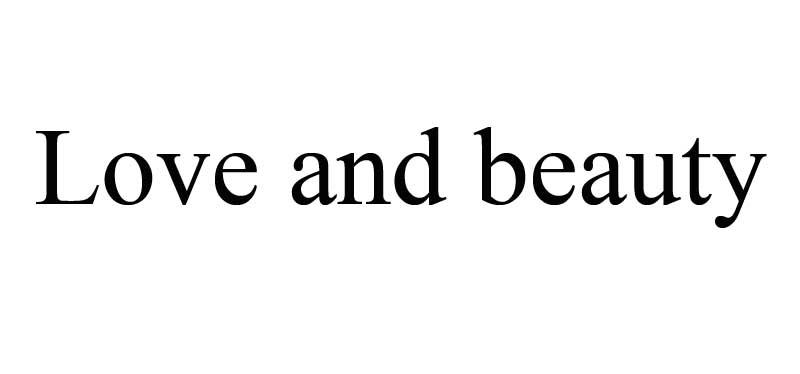 商标文字love and beauty商标注册号 58159819,商标申请人京赫医疗