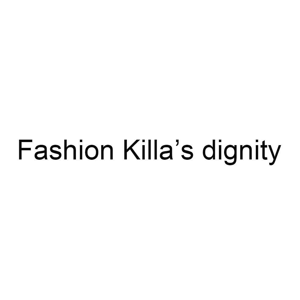商标文字fashion killas dignity商标注册号 54680848,商标申请人