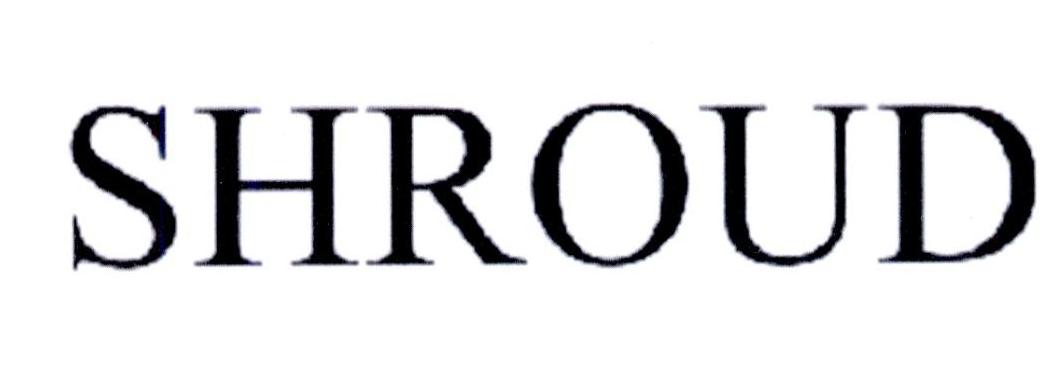 商标文字shroud商标注册号 46424805,商标申请人斯朗德公司的商标详情