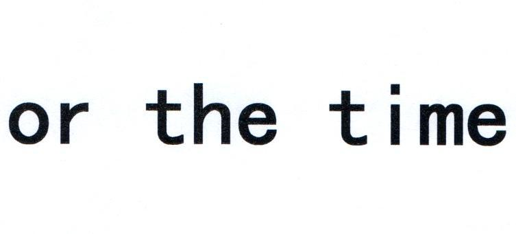 商标文字or the time商标注册号 57189079,商标申请人深圳市土生金