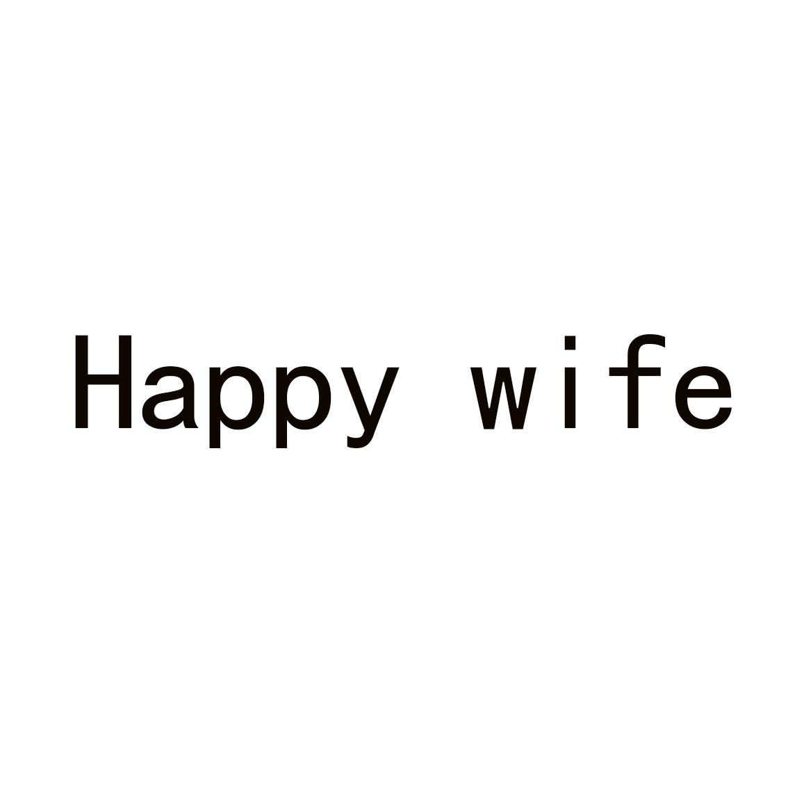 商标文字happy wife商标注册号 57967053,商标申请人钮昭的商标详情