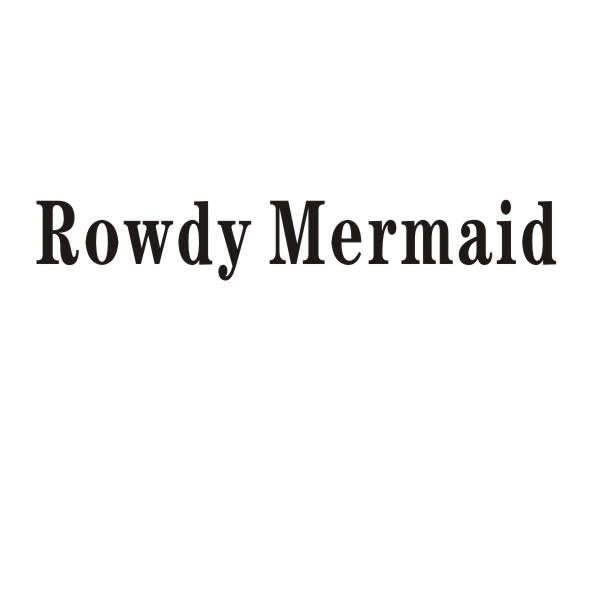 转让商标-ROWDY MERMAID