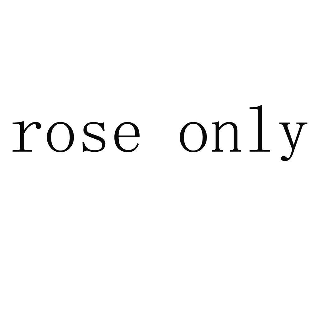 商标文字rose only商标注册号 12258996,商标申请人重