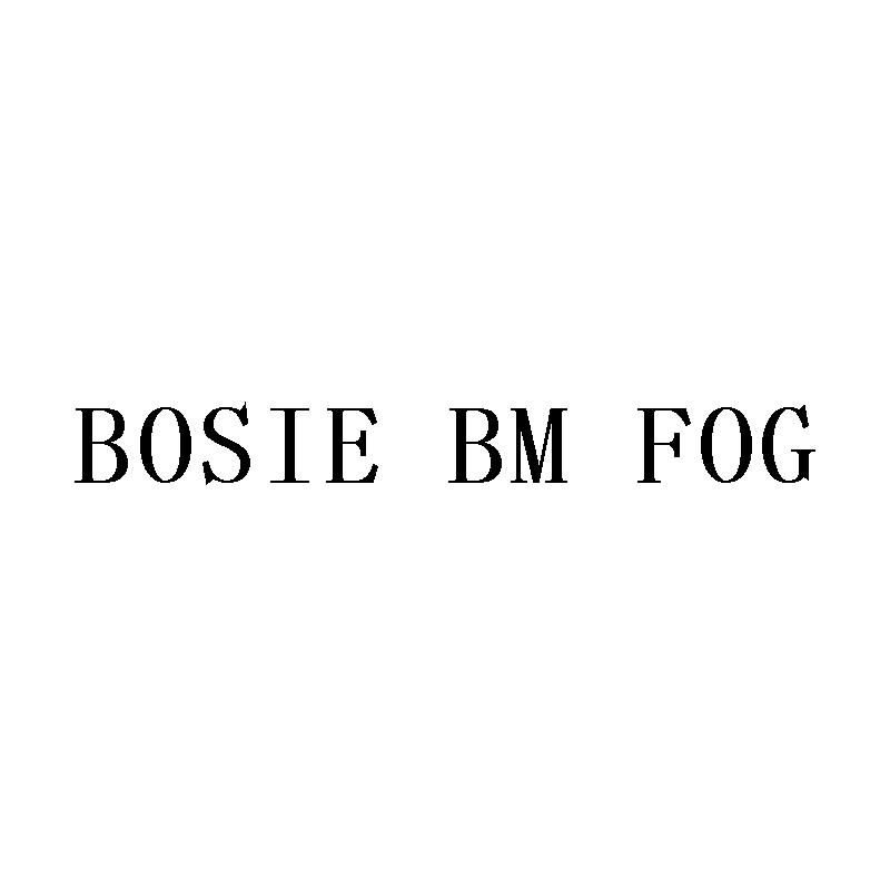 转让商标-BOSIE BM FOG